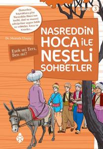 Nasreddin Hoca İle Neşeli Sohbetler 3 - Eşek mi Ters, Ben mi?