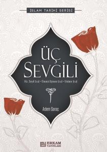 Üç Sevgili Hz. Zeyd (r.a.) - Ümmü Eymen (r.a) - Üsame (r.a.)