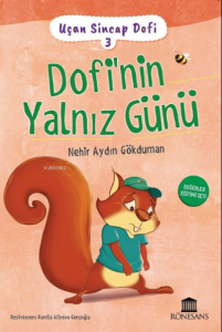 Uçan Sincap Dofi 3 Dofi'nin Yalnız Günü