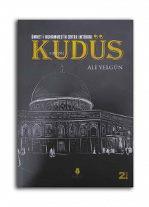 Ümmet-i Muhammed'in Ortak İmtihanı Kudüs