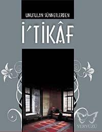 Unutulan Sünnetlerden İ'tikaf