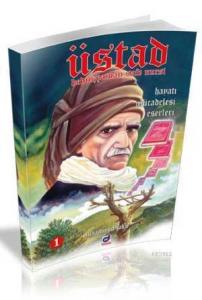 Üstad Bediüzzaman Said Nursi; Hayatı Mücadelesi Eserleri 1