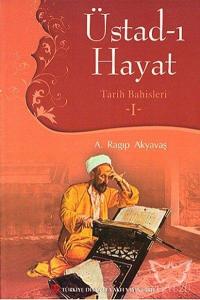 Üstad-ı Hayat - Tarih Bahisleri 1