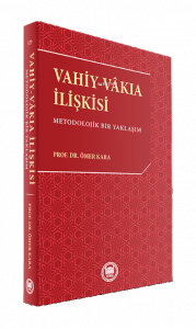 Vahiy Vakıa İlişkisi Metodolojik Bir Yaklaşım