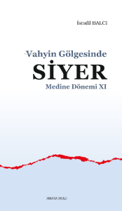 Vahyin Gölgesinde Siyer Medine Dönemi XI