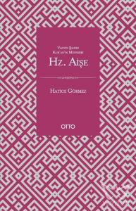 Vahyin Şahidi Kur'an'ın Müfessiri Hz. Aişe