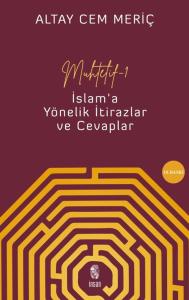 Muhtelif 1 İslam'a Yönelik İtirazlar ve Cevaplar