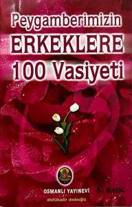 Peygamberimizin Erkeklere 100 Vasiyeti