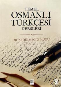 Temel Osmanlı Türkçesi Dersleri