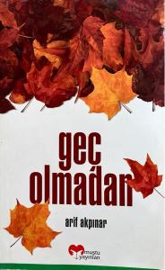 Geç Olmadan