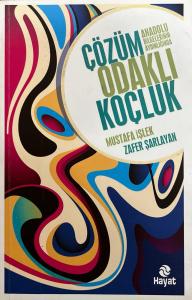 Anadolu Bilgelerinin Aydınlığında Çözüm Odaklı Koçluk