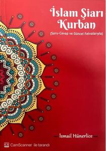 İslam Şiarı Kurban Soru Cevap ve Güncel Fetvalarıyla