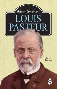 Louıs Pasteur İlham Verenler 1
