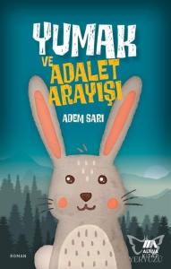 Yumak Ve Adalet Arayışı