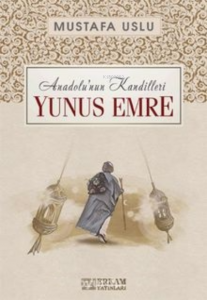 Yunus Emre / Anadolu'nun Kandilleri