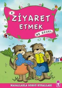 Ziyaret Etmek Ne Güzel - Masallarla Görgü Kuralları 8