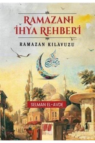 Ramazanı İhya Rehberi Ramazan Kılavuzu