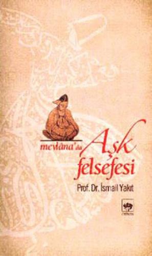 Mevlana'da Aşk Felsefesi