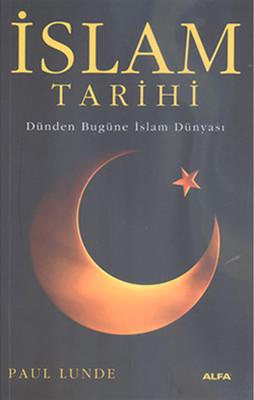 İslam Tarihi Dünden Bugüne İslam Dünyası
