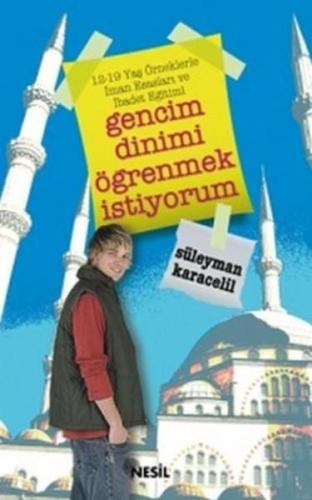 Gencim Dinimi Öğrenmek İstiyorum