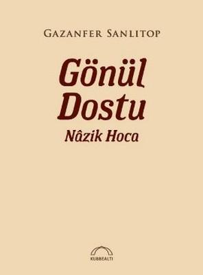 GÖNÜL DOSTU NAZİK HOCA