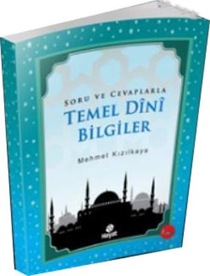 Soru ve Cevaplarla Temel Dini Bilgiler