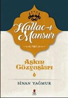 Hallac-ı Mansur - Aşkın Gözyaşları 4