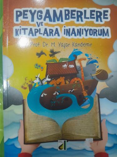 Peygamberlere ve Kitaplara İnanıyorum