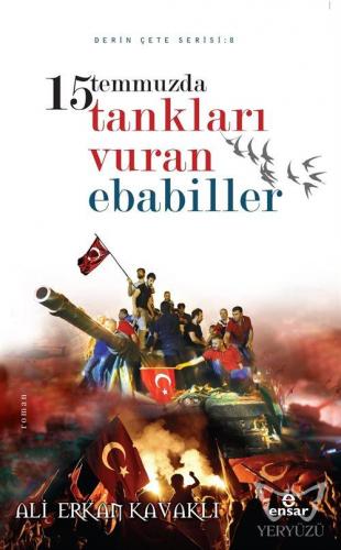 15 Temmuzda Tankları Vuran Ebabiller