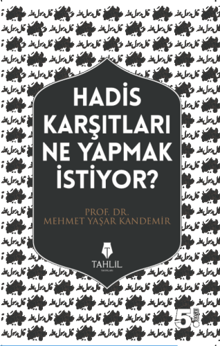 Hadis Karşıtları Ne Yapmak İstiyor?