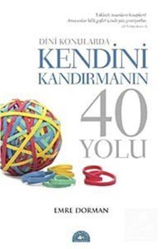 Dini Konularda Kendini Kandırmanın 40 Yolu