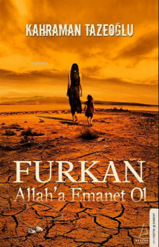 Furkan Allah’a Emanet Ol