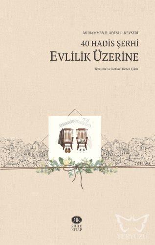 40 Hadis Şerhi -Evlilik Üzerine