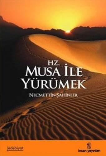 Hz. Musa İle Yürümek