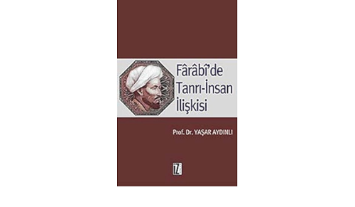 Farabi'de Tanrı İnsan İlişkisi