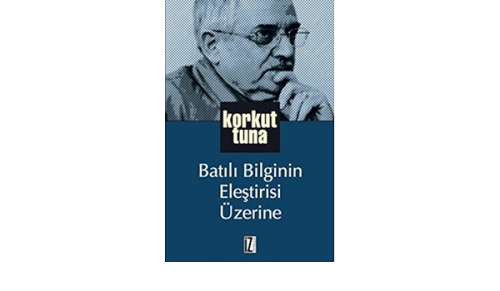 Batılı Bilginin Eleştirisi Üzerine