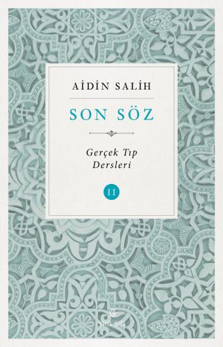 Son Söz Gerçek Tıp Dersleri Cilt 2