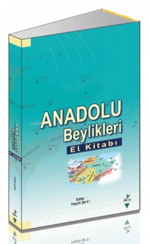 Anadolu Beylikleri El Kitabı