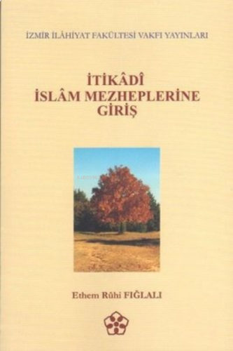 İtikadi İslam Mezheplerine Giriş