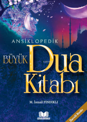 Ansiklopedik Büyük Dua Kitabı