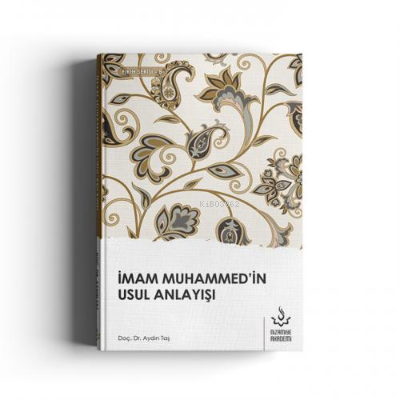 İmam Muhammed'in Usul Anlayışı