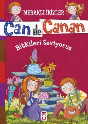 Bitkileri Seviyoruz - Meraklı İkizler Can İle Canan