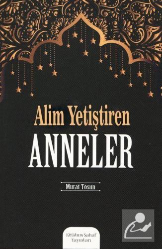 Alim Yetiştiren Anneler