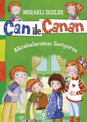 Akrabalarımızı Seviyoruz - Meraklı İkizler Can İle Canan