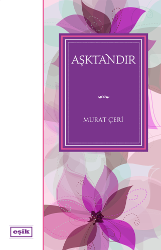 Aşktandır