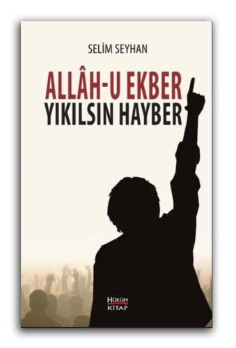 Allah-u Ekber Yıkılsın Hayber