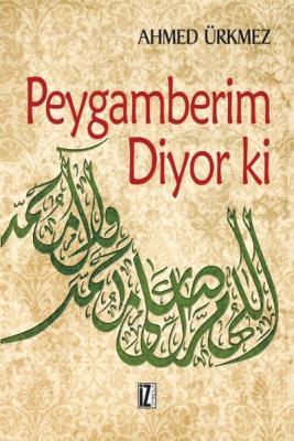 Peygamberim Diyor Ki