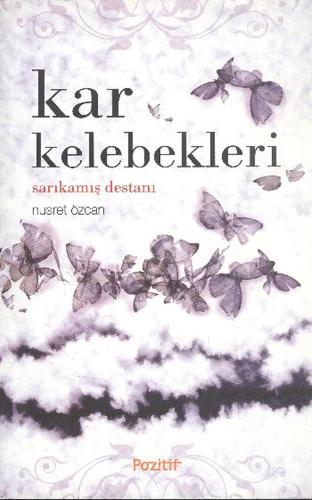 Kar Kelebekleri Sarıkamış Destanı