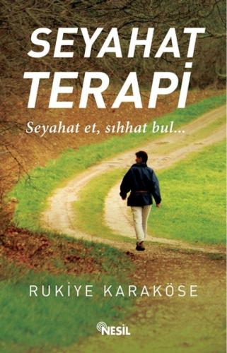 Seyahat Terapi Seyahat Et, Sıhhat Bul...