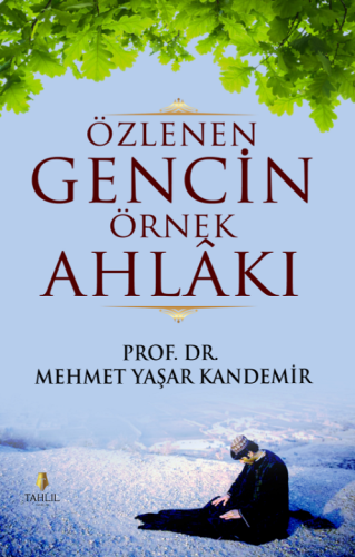 Özlenen Gencin Örnek Ahlakı